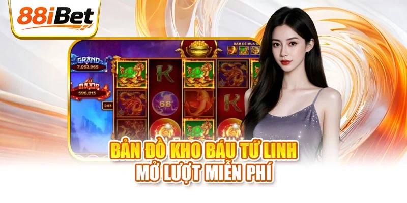Bản đồ kho báu Tứ Linh mở lượt miễn phí
